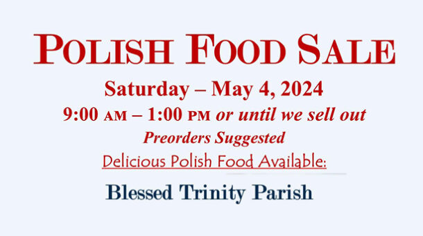 Blessed Trinity Parish’s Next Polish Food Sale Takes Place Next Week