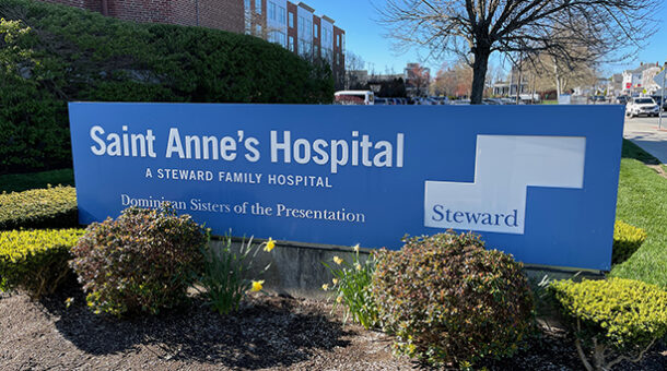 Following Steward Health’s Bankruptcy Filing, What’s Next for Saint Anne’s Hospital?